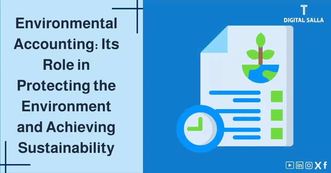 Article image on environmental accounting. The image reflects the role of environmental accounting in protecting the environment and achieving sustainability, featuring a document symbol containing a tree and the planet Earth, indicating the commitment of organizations to assess the environmental impact of their activities.