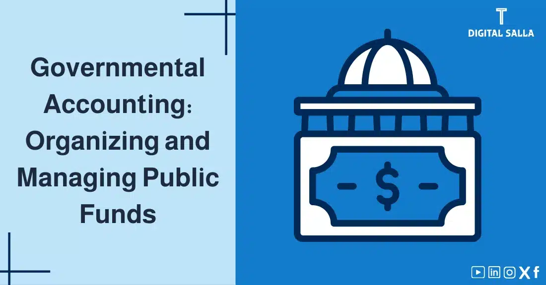Article image on government accounting. The image contains a main title about the role of Governmental Accounting in regulating and managing public funds, with an icon representing a government building and currency, reflecting the nature of accounting in the public sector.
