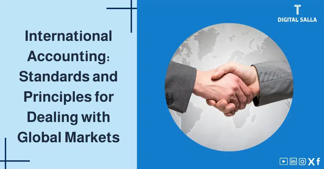 Article image on international accounting. The image highlights the importance of international accounting by focusing on the standards and principles necessary for dealing with global markets, using an image that expresses cooperation and financial partnership on an international scale.